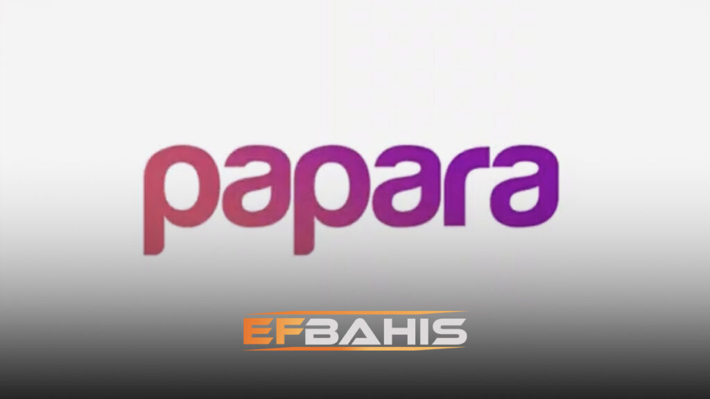 Efbahis Papara yatırımı