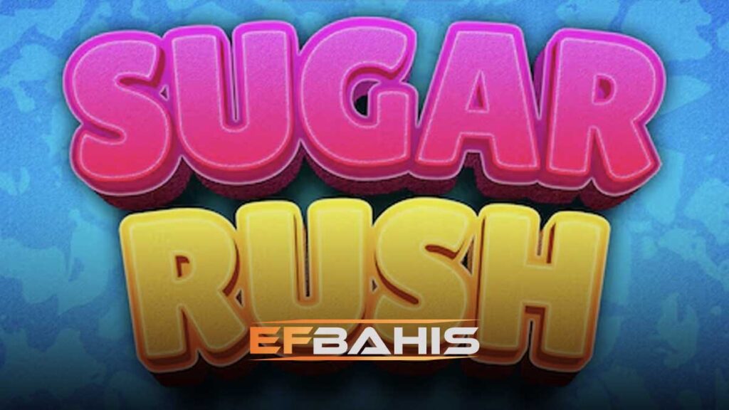 Efbahis sugar rush