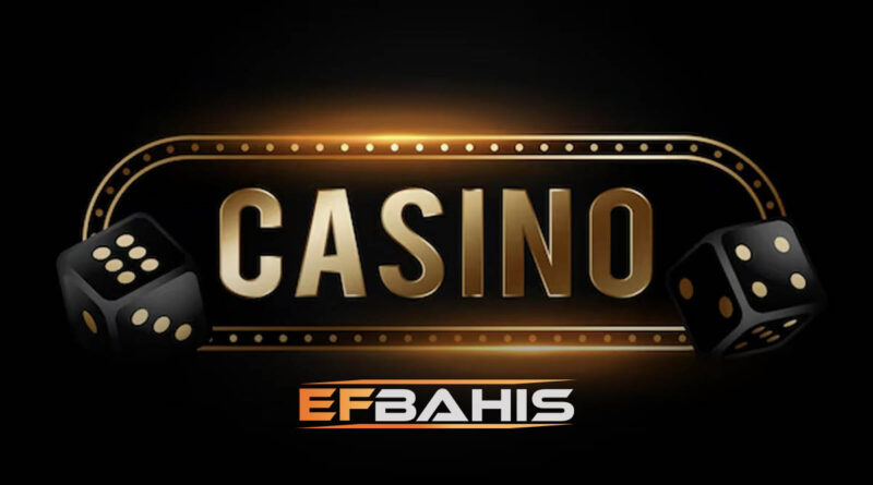 Efbahis casino sözlüğü