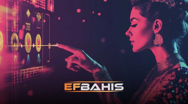 Efbahis kaliteli slot oyunları