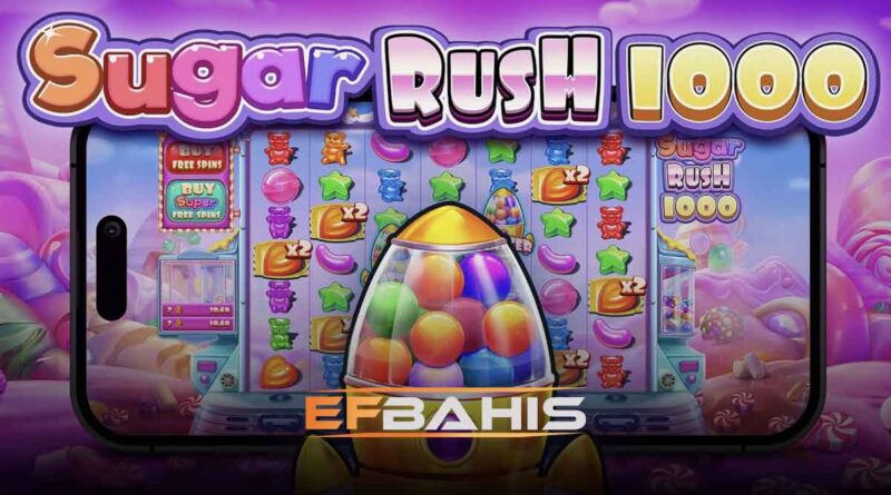 Efbahis Sugar Rush 1000